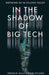 In the Shadow of Big Tech: Growing Up in Silicon Valley - Paperback | Diverse Reads
