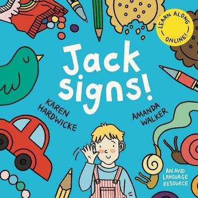 Jack Signs!: The heart-warming tale of a little boy who is deaf, wears hearing aids and discovers the magic of sign language - base - Paperback | Diverse Reads