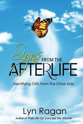 Signs From The Afterlife: Identifying Gifts From The Other Side - Paperback | Diverse Reads