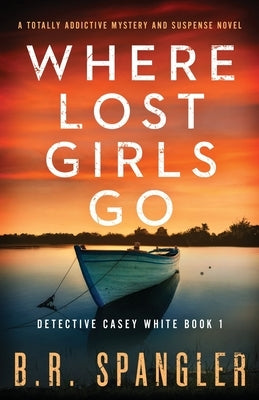 Where Lost Girls Go: A totally addictive mystery and suspense novel - Paperback | Diverse Reads