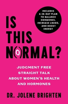 Is This Normal?: Judgment Free Straight Talk about Women's Health and Hormones - Paperback | Diverse Reads