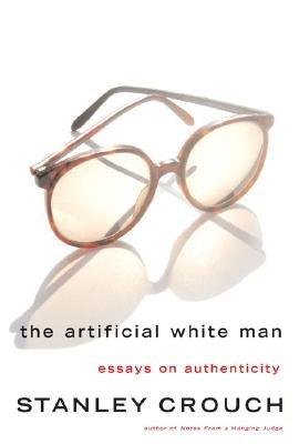 The Artificial White Man: Essays on Authenticity - Paperback |  Diverse Reads