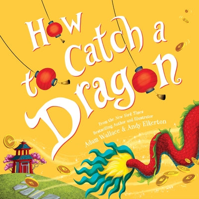 How to Catch a Dragon (How to Catch... Series) - Hardcover | Diverse Reads