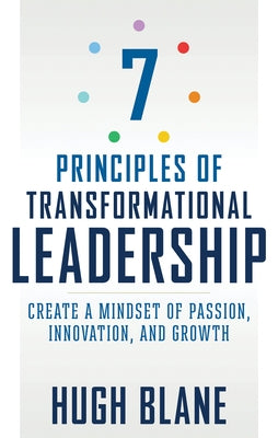 7 Principles of Transformational Leadership: Create a Mindset of Passion, Innovation, and Growth - Paperback | Diverse Reads