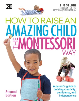 How To Raise An Amazing Child the Montessori Way, 2nd Edition - Paperback | Diverse Reads