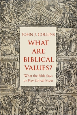What Are Biblical Values?: What the Bible Says on Key Ethical Issues - Paperback | Diverse Reads