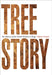 Tree Story: The History of the World Written in Rings - Hardcover | Diverse Reads