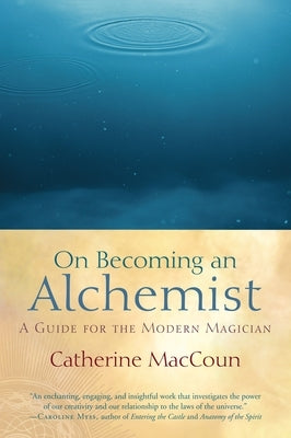 On Becoming an Alchemist: A Guide for the Modern Magician - Paperback | Diverse Reads