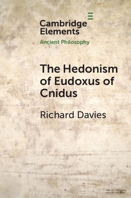 The Hedonism of Eudoxus of Cnidus - Paperback | Diverse Reads