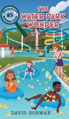 The Water Park Wonder - Hardcover | Diverse Reads