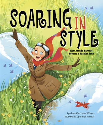 Soaring in Style: How Amelia Earhart Became a Fashion Icon - Hardcover | Diverse Reads