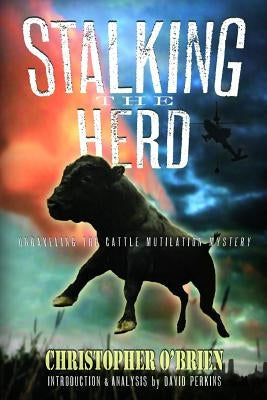 Stalking the Herd: Unraveling the Cattle Mutilation Mystery - Paperback | Diverse Reads