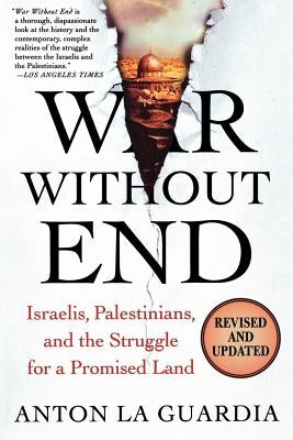 War Without End: Israelis, Palestinians, and the Struggle for a Promised Land - Paperback | Diverse Reads