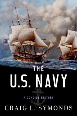The U.S. Navy: A Concise History - Hardcover | Diverse Reads