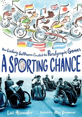 A Sporting Chance: How Ludwig Guttmann Created the Paralympic Games - Hardcover | Diverse Reads