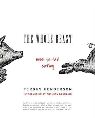 The Whole Beast: Nose to Tail Eating - Paperback | Diverse Reads