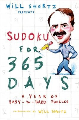 Will Shortz Presents Sudoku for 365 Days: A Year of Easy-to-Hard Puzzles - Paperback | Diverse Reads