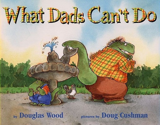 What Dads Can't Do - Hardcover | Diverse Reads