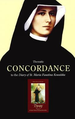 Thematic Concordance...Diary of St. Maria Faustina Kowalska - Paperback | Diverse Reads