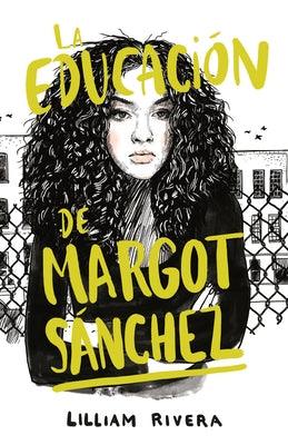 La Educación de Margot Sánchez / The Education of Margot Sanchez - Paperback | Diverse Reads