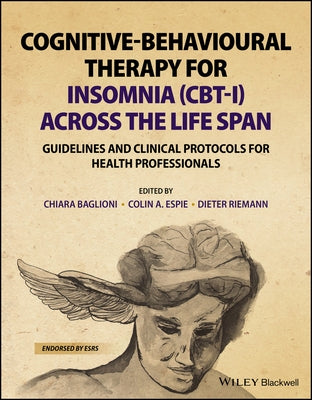 Cognitive-Behavioural Therapy for Insomnia (Cbt-I) Across the Life Span: Guidelines and Clinical Protocols for Health Professionals - Paperback | Diverse Reads