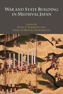 War and State Building in Medieval Japan - Paperback | Diverse Reads