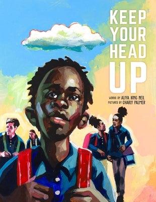 Keep Your Head Up - Hardcover |  Diverse Reads