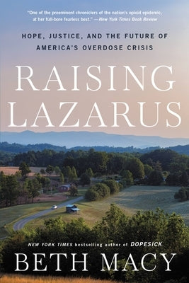 Raising Lazarus: Hope, Justice, and the Future of America's Overdose Crisis - Paperback | Diverse Reads