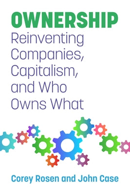 Ownership: Reinventing Companies, Capitalism, and Who Owns What - Paperback | Diverse Reads