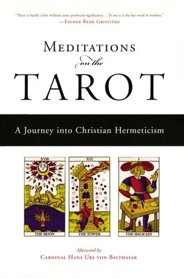 Meditations on the Tarot: A Journey into Christian Hermeticism - Paperback | Diverse Reads