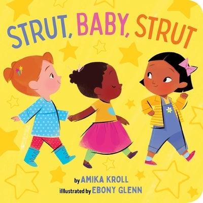 Strut, Baby, Strut - Board Book | Diverse Reads