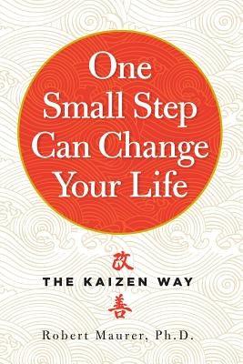One Small Step Can Change Your Life: The Kaizen Way - Paperback | Diverse Reads