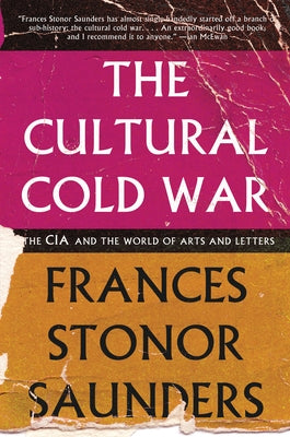 The Cultural Cold War: The CIA and the World of Arts and Letters - Paperback | Diverse Reads