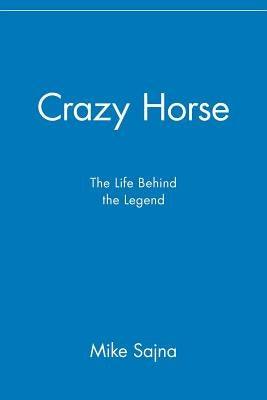 Crazy Horse: The Life Behind the Legend - Paperback | Diverse Reads