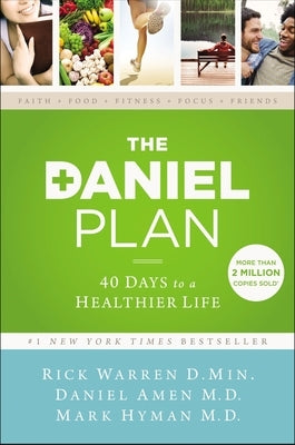 The Daniel Plan: 40 Days to a Healthier Life - Paperback | Diverse Reads