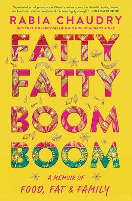 Fatty Fatty Boom Boom: A Memoir of Food, Fat, and Family - Hardcover | Diverse Reads