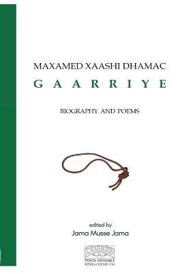 Maxamed Xaashi Dhamac Gaarriye: Biography and Poems - Paperback | Diverse Reads