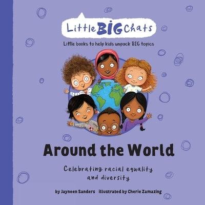 Around the World: Celebrating the importance of racial equality and diversity - Paperback | Diverse Reads