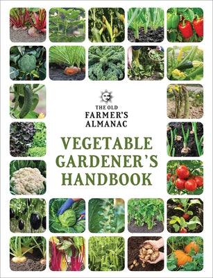 The Old Farmer's Almanac Vegetable Gardener's Handbook - Paperback | Diverse Reads