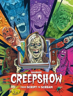 Shudder's Creepshow: From Script to Scream - Hardcover | Diverse Reads