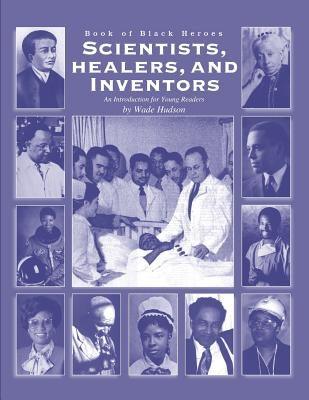 Scientists, Healers, and Inventors: An Introduction for Young Readers - Paperback |  Diverse Reads