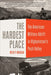 The Hardest Place: The American Military Adrift in Afghanistan's Pech Valley - Paperback | Diverse Reads