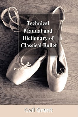 Technical Manual and Dictionary of Classical Ballet - Paperback | Diverse Reads