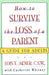 How to Survive the Loss of a Parent - Paperback | Diverse Reads
