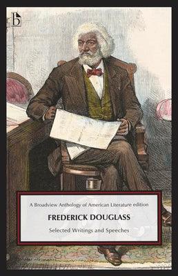 Frederick Douglass: Selected Writings and Speeches - Paperback | Diverse Reads