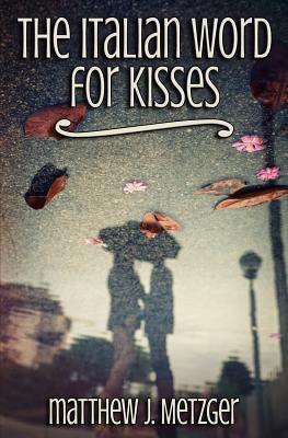 The Italian Word for Kisses - Paperback | Diverse Reads