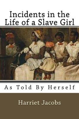 Incidents in the Life of a Slave Girl: As Told by herself - Paperback | Diverse Reads