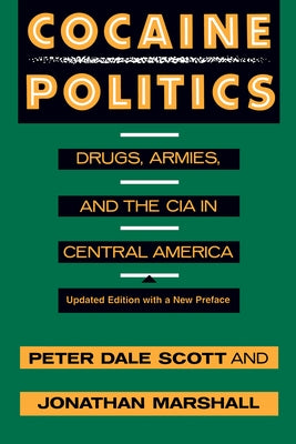 Cocaine Politics: Drugs, Armies, and the CIA in Central America, Updated edition / Edition 1 - Paperback | Diverse Reads