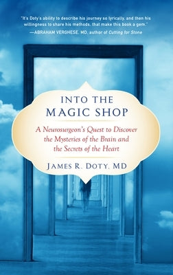 Into the Magic Shop: A Neurosurgeon's Quest to Discover the Mysteries of the Brain and the Secrets of the Heart - Paperback | Diverse Reads