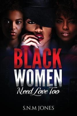 Black Women Need Love Too: A Book About Relationships, Self-Love and Community - Paperback | Diverse Reads